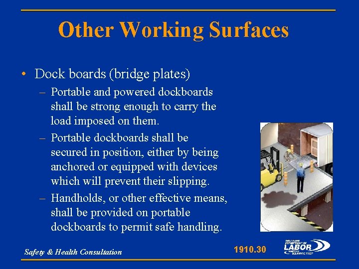 Other Working Surfaces • Dock boards (bridge plates) – Portable and powered dockboards shall