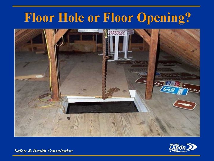 Floor Hole or Floor Opening? Safety & Health Consultation 