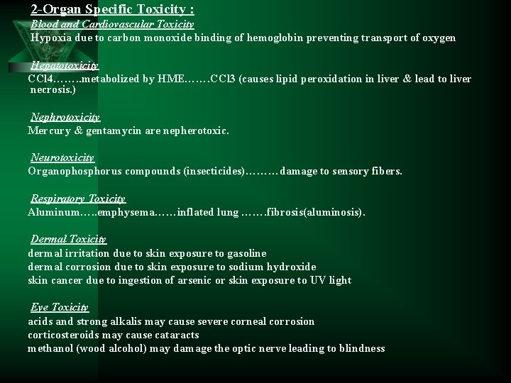 2 -Organ Specific Toxicity : Blood and Cardiovascular Toxicity Hypoxia due to carbon monoxide