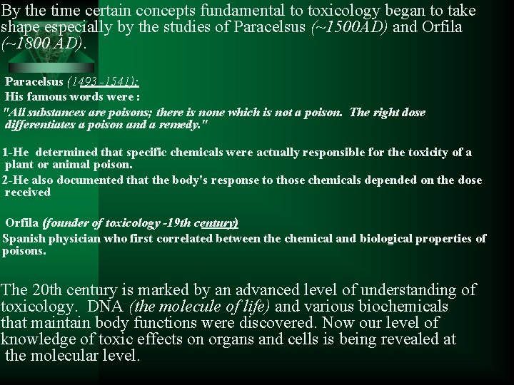 By the time certain concepts fundamental to toxicology began to take shape especially by