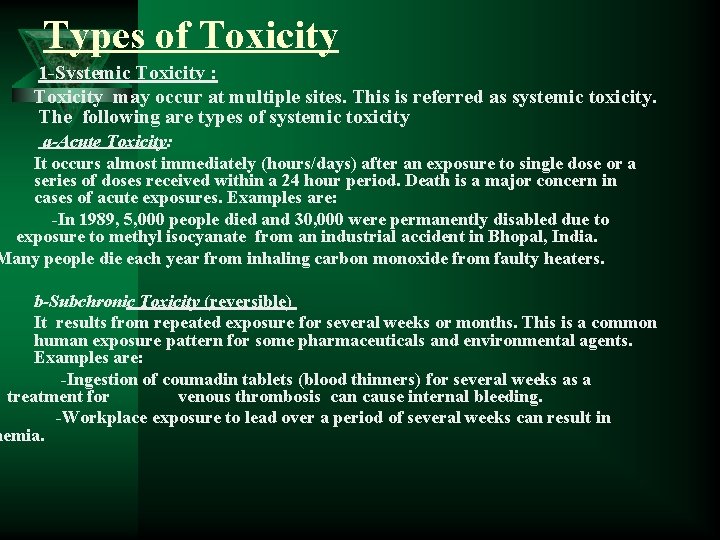 Types of Toxicity 1 -Systemic Toxicity : Toxicity may occur at multiple sites. This