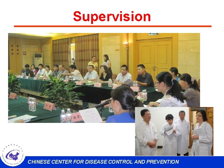 Supervision CHINESE CENTER FOR DISEASE CONTROL AND PREVENTION 