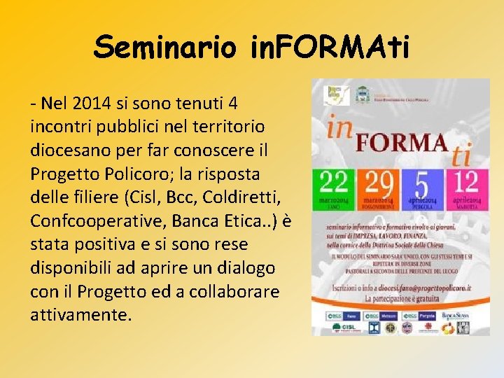Seminario in. FORMAti - Nel 2014 si sono tenuti 4 incontri pubblici nel territorio