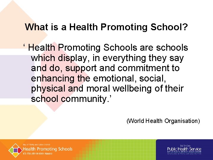 What is a Health Promoting School? ‘ Health Promoting Schools are schools which display,