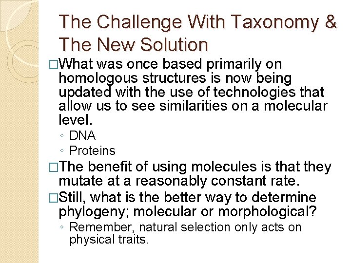 The Challenge With Taxonomy & The New Solution �What was once based primarily on