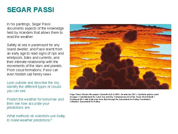 SEGAR PASSI In his paintings, Segar Passi documents aspects of the knowledge held by SEGAR PASSI In his paintings, Segar Passi documents aspects of the knowledge held by