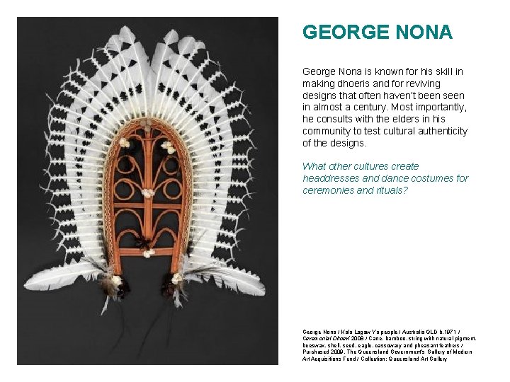 GEORGE NONA George Nona is known for his skill in making dhoeris and for GEORGE NONA George Nona is known for his skill in making dhoeris and for