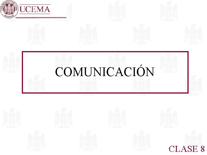 COMUNICACIÓN CLASE 8 