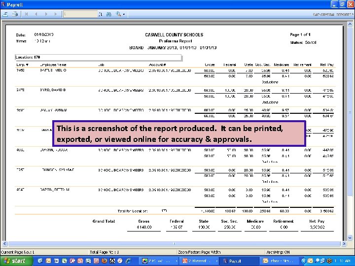 This is a screenshot of the report produced. It can be printed, exported, or