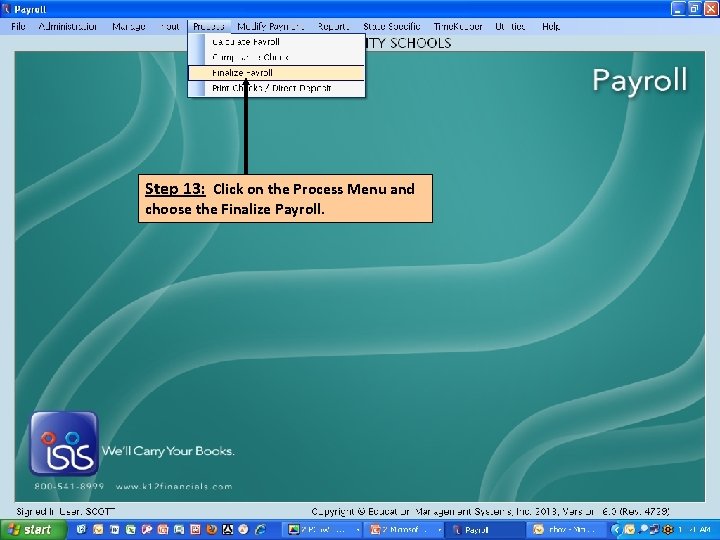 Step 13: Click on the Process Menu and choose the Finalize Payroll. 
