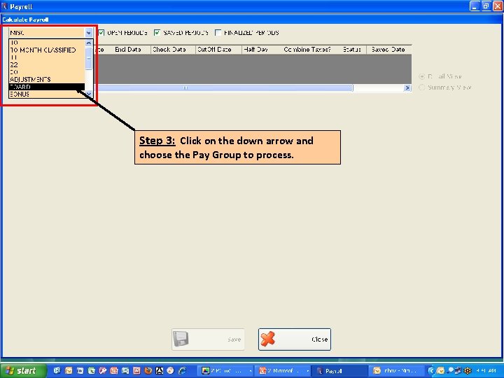 Step 3: Click on the down arrow and choose the Pay Group to process.