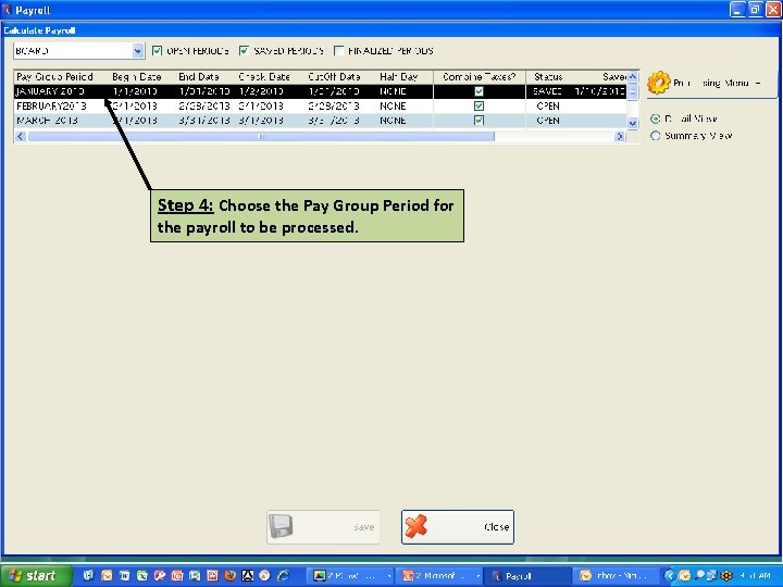 Step 4: Choose the Pay Group Period for the payroll to be processed. 