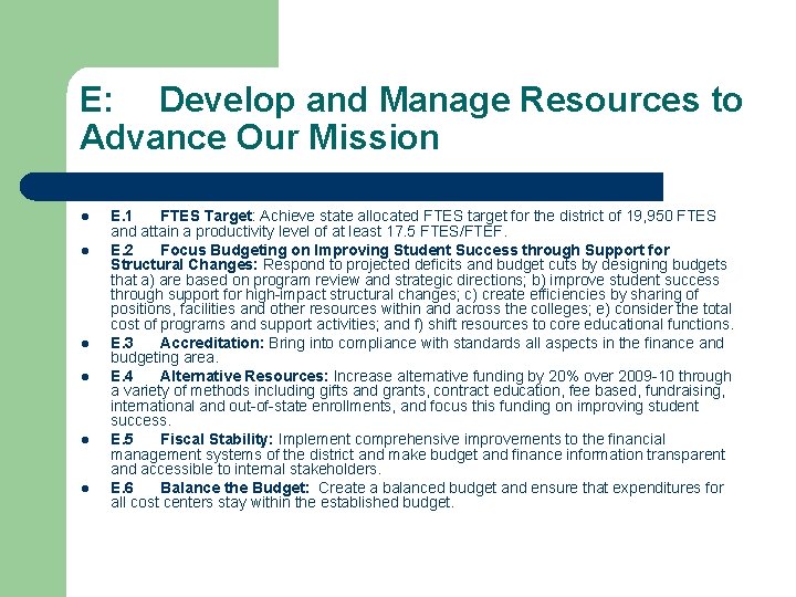 E: Develop and Manage Resources to Advance Our Mission l l l E. 1