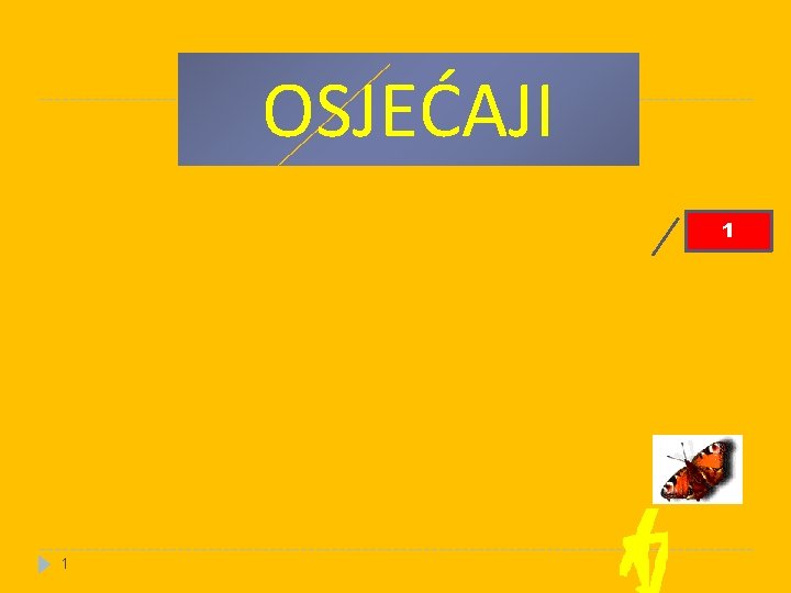 OSJEĆAJI 1 1 