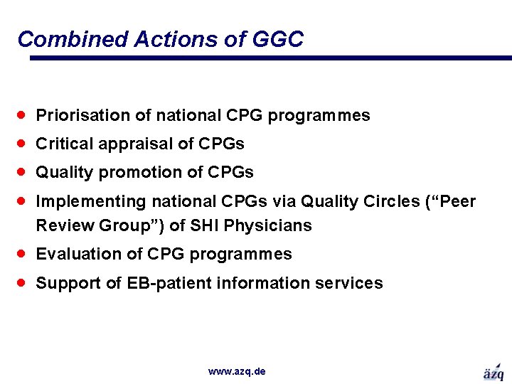 Combined Actions of GGC · · Priorisation of national CPG programmes · · Evaluation