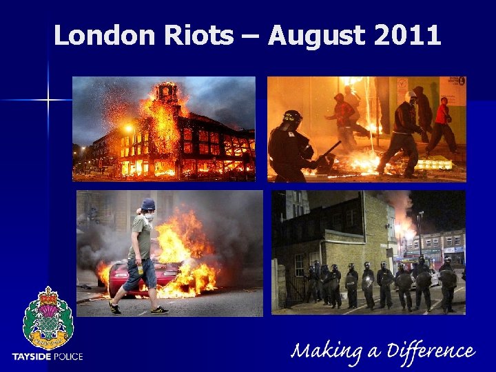 NOT PROTECTIVELY MARKED London Riots – August 2011 