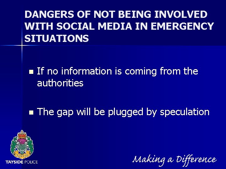 NOT PROTECTIVELY MARKED DANGERS OF NOT BEING INVOLVED WITH SOCIAL MEDIA IN EMERGENCY SITUATIONS