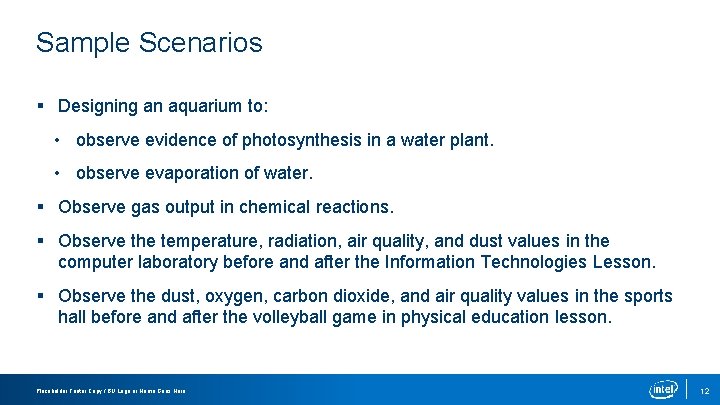 Sample Scenarios § Designing an aquarium to: • observe evidence of photosynthesis in a