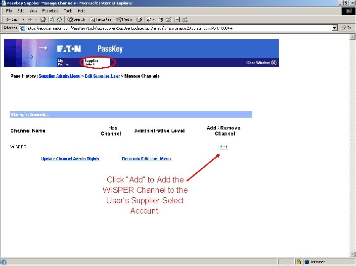 Click “Add” to Add the WISPER Channel to the User’s Supplier Select Account. ©
