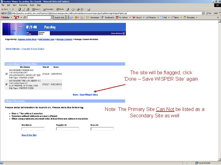The site will be flagged, click ‘Done – Save WISPER Site’ again Note: The