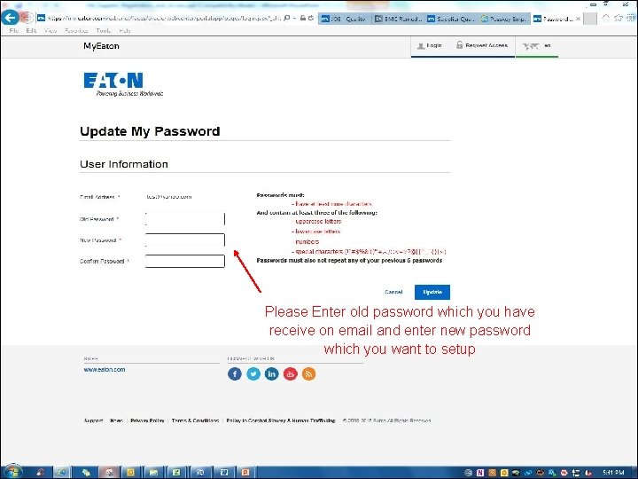 Please Enter old password which you have receive on email and enter new password