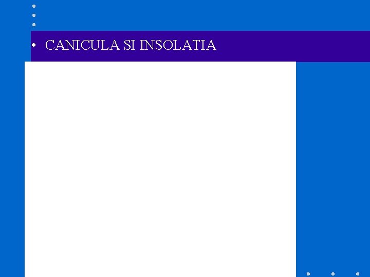  • CANICULA SI INSOLATIA 