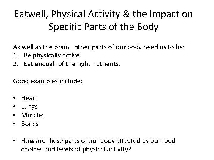 Eatwell, Physical Activity & the Impact on Specific Parts of the Body As well