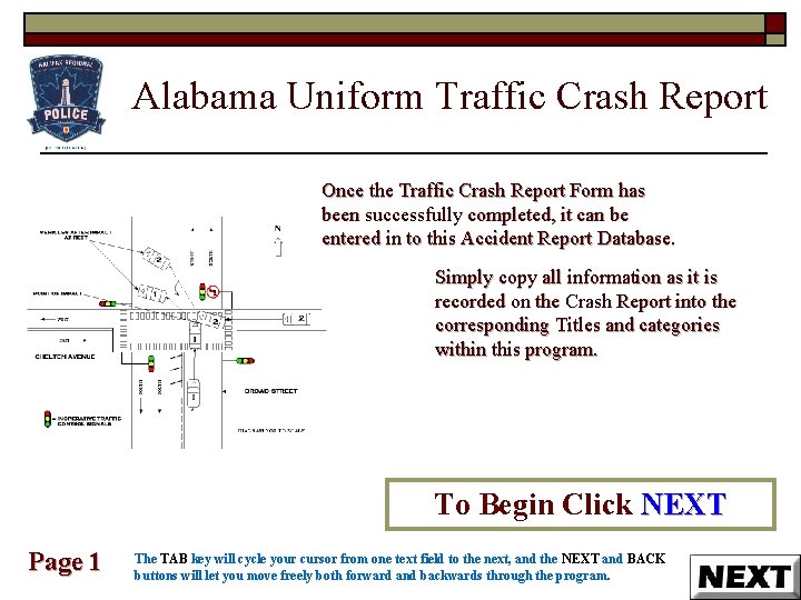 Alabama Uniform Traffic Crash Report Once the Traffic Crash Report Form has been successfully