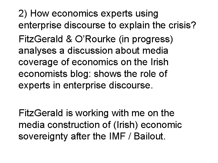 2) How economics experts using enterprise discourse to explain the crisis? Fitz. Gerald &