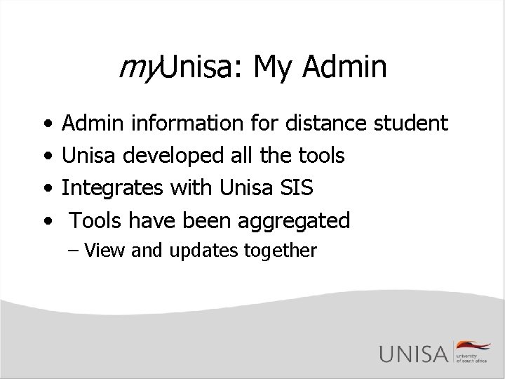 my. Unisa: My Admin • • Admin information for distance student Unisa developed all my. Unisa: My Admin • • Admin information for distance student Unisa developed all