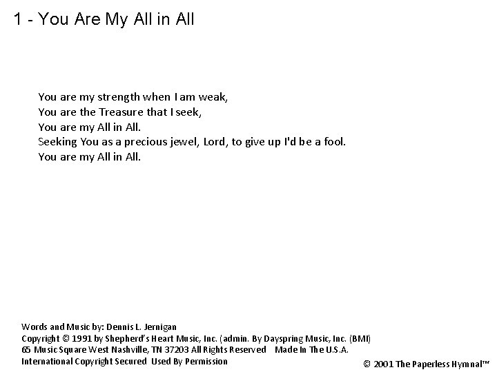 1 - You Are My All in All You are my strength when I