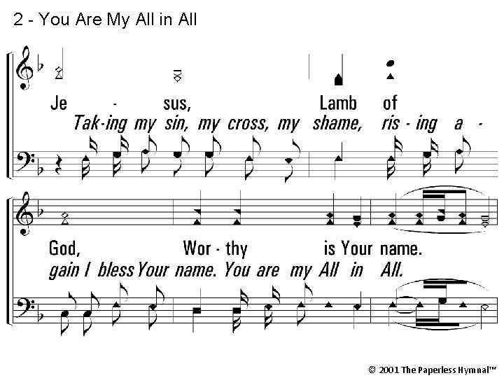 2 - You Are My All in All Jesus, Lamb of God, Worthy is