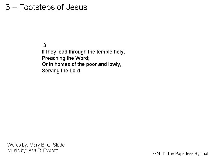 3 – Footsteps of Jesus 3. If they lead through the temple holy, Preaching