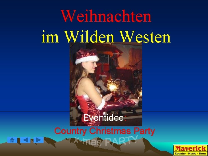 Weihnachten im Wilden Westen Eventidee: Country Christmas Party 