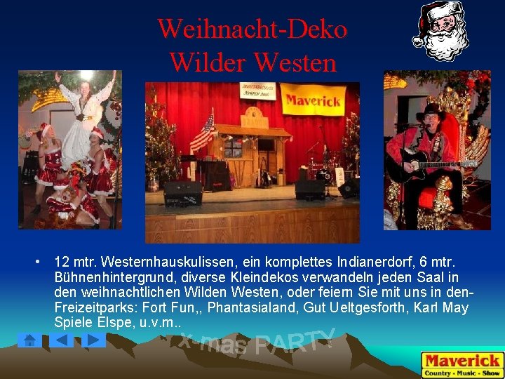 Weihnacht-Deko Wilder Westen • 12 mtr. Westernhauskulissen, ein komplettes Indianerdorf, 6 mtr. Bühnenhintergrund, diverse