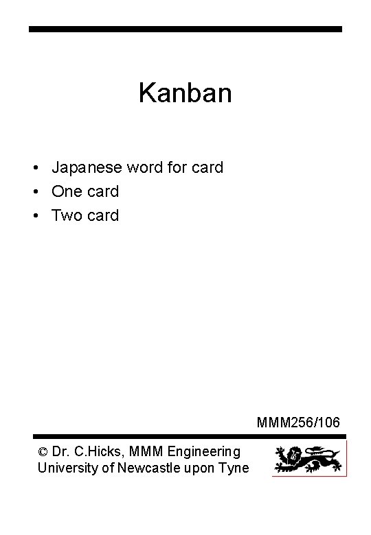 Kanban • Japanese word for card • One card • Two card MMM 256/106