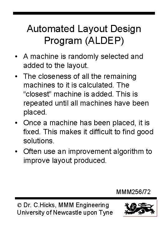 Automated Layout Design Program (ALDEP) • A machine is randomly selected and added to