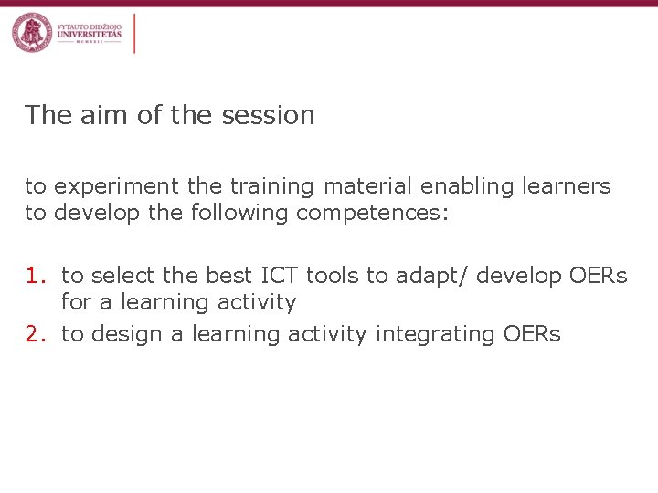 The aim of the session to experiment the training material enabling learners to develop