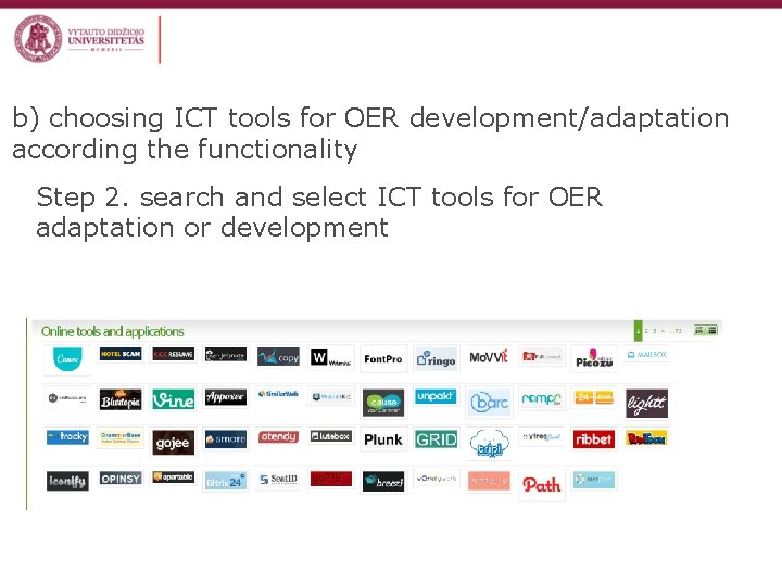 b) choosing ICT tools for OER development/adaptation according the functionality Step 2. search and
