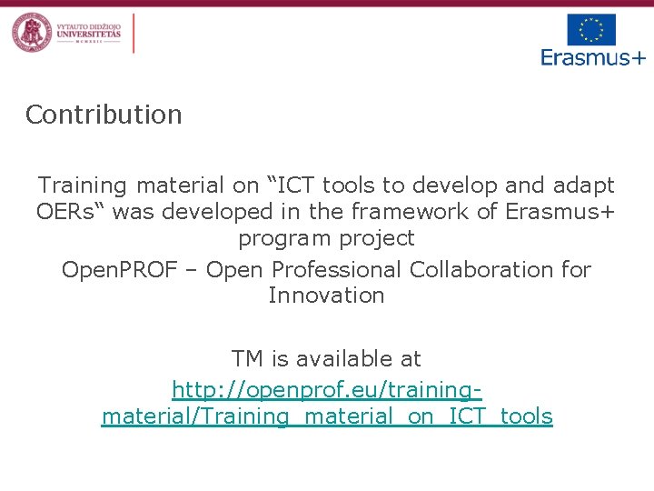 Contribution Training material on “ICT tools to develop and adapt OERs“ was developed in