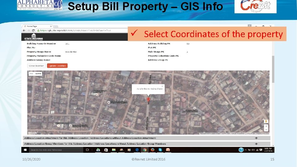 Setup Bill Property – GIS Info ü Select Coordinates of the property 10/26/2020 ©Revnet Setup Bill Property – GIS Info ü Select Coordinates of the property 10/26/2020 ©Revnet