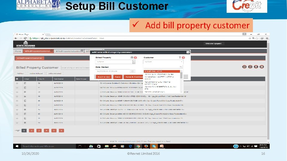 Setup Bill Customer ü Add bill property customer 10/26/2020 ©Revnet Limited 2016 16 Setup Bill Customer ü Add bill property customer 10/26/2020 ©Revnet Limited 2016 16