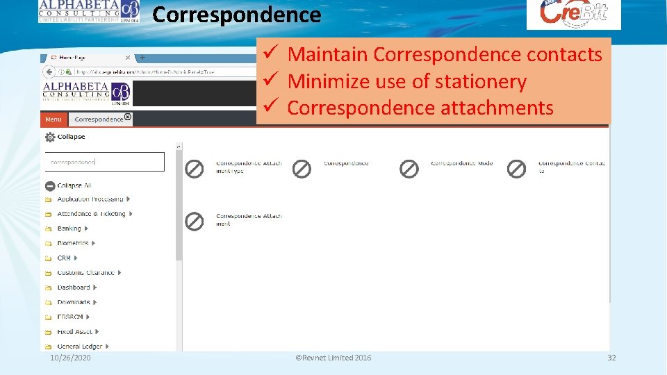 Correspondence ü Maintain Correspondence contacts ü Minimize use of stationery ü Correspondence attachments 10/26/2020 Correspondence ü Maintain Correspondence contacts ü Minimize use of stationery ü Correspondence attachments 10/26/2020