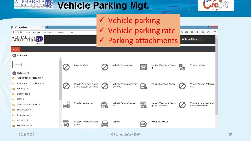 Vehicle Parking Mgt. ü Vehicle parking rate ü Parking attachments 10/26/2020 ©Revnet Limited 2016 Vehicle Parking Mgt. ü Vehicle parking rate ü Parking attachments 10/26/2020 ©Revnet Limited 2016