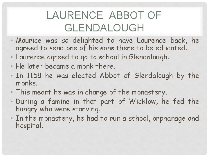 LAURENCE ABBOT OF GLENDALOUGH • Maurice was so delighted to have Laurence back, he