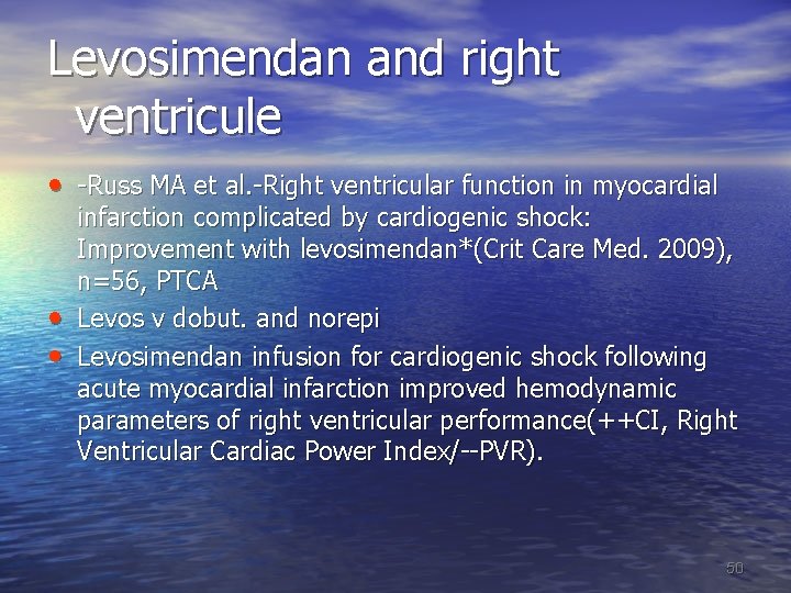 Levosimendan and right ventricule • -Russ MA et al. -Right ventricular function in myocardial Levosimendan and right ventricule • -Russ MA et al. -Right ventricular function in myocardial