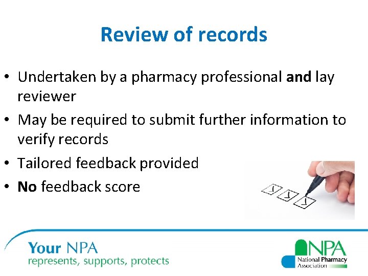 Review of records • Undertaken by a pharmacy professional and lay reviewer • May