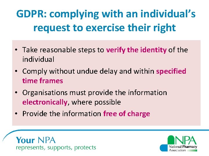GDPR: complying with an individual’s request to exercise their right • Take reasonable steps