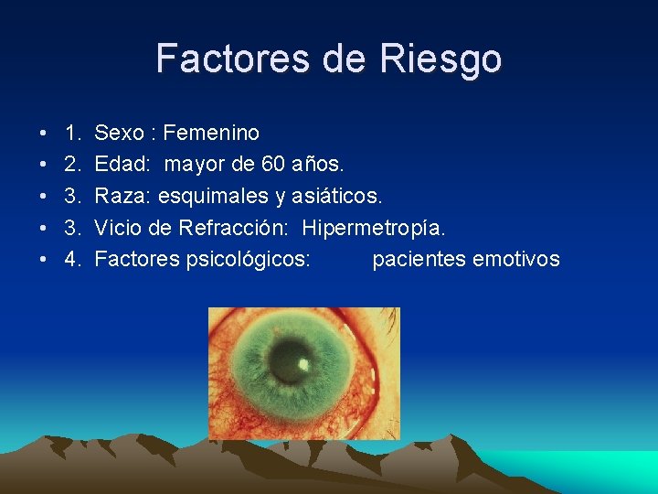 Factores de Riesgo • • • 1. 2. 3. 3. 4. Sexo : Femenino Factores de Riesgo • • • 1. 2. 3. 3. 4. Sexo : Femenino