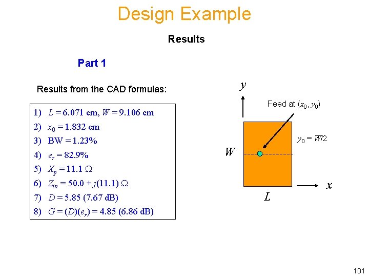Design Example Results Part 1 y Results from the CAD formulas: Feed at (x